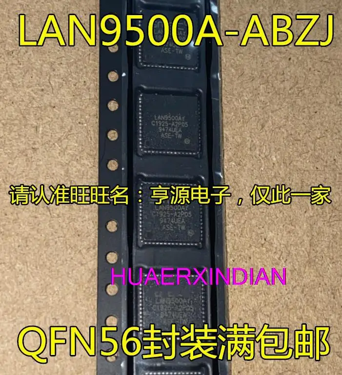 

10PCS New Original LAN9500-ABZJ AI-ABZJ A-ABZJ LAN9500AI LAN9514I-JZX -JZX QFN