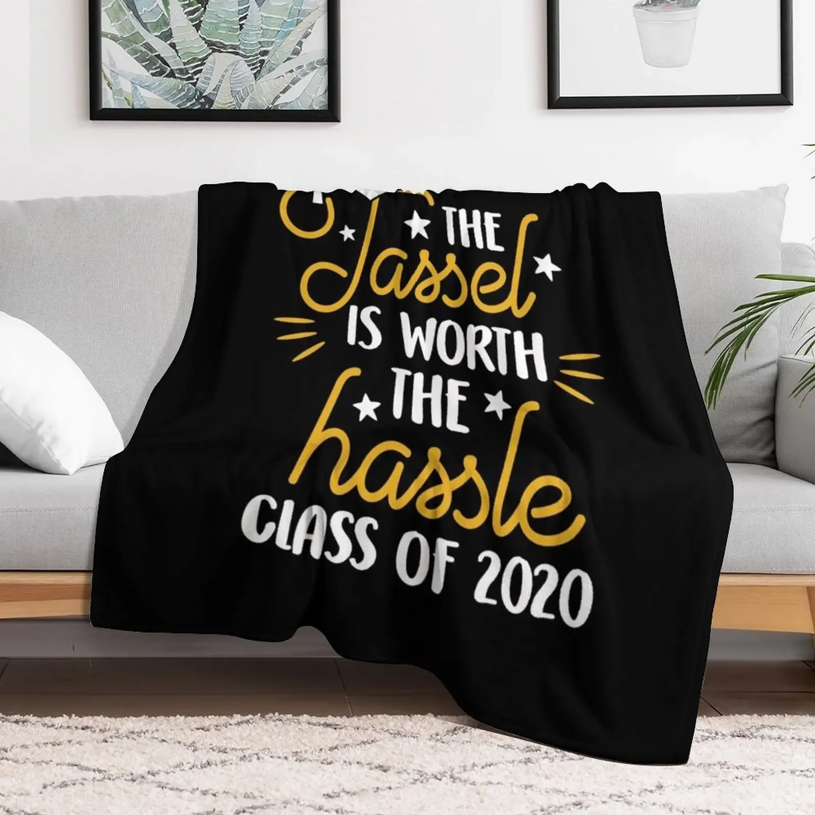 The Tassel Is Worth The Hassle Class Of 2020 Graduation Senior Grad Gift Throw Blanket Bed linens Moving Blankets