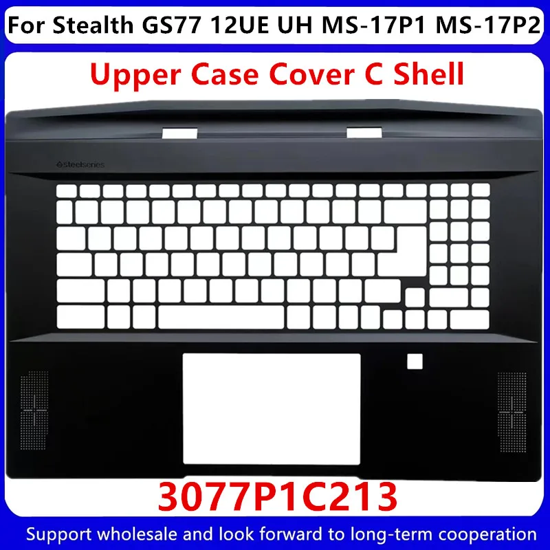 New For For Stealth GS77 12UE UH MS-17P1 MS-17P2 17.3