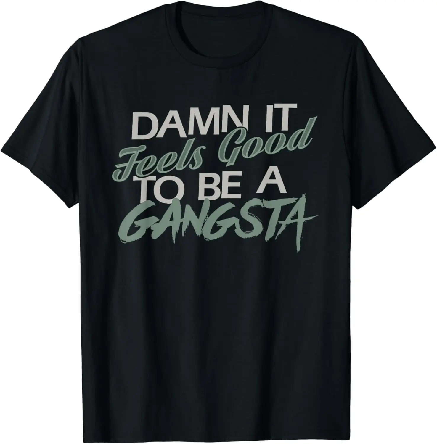 Damn it feels good to be a Gangsta T Shirt Men Women Clothes Oversized Cotton Tees