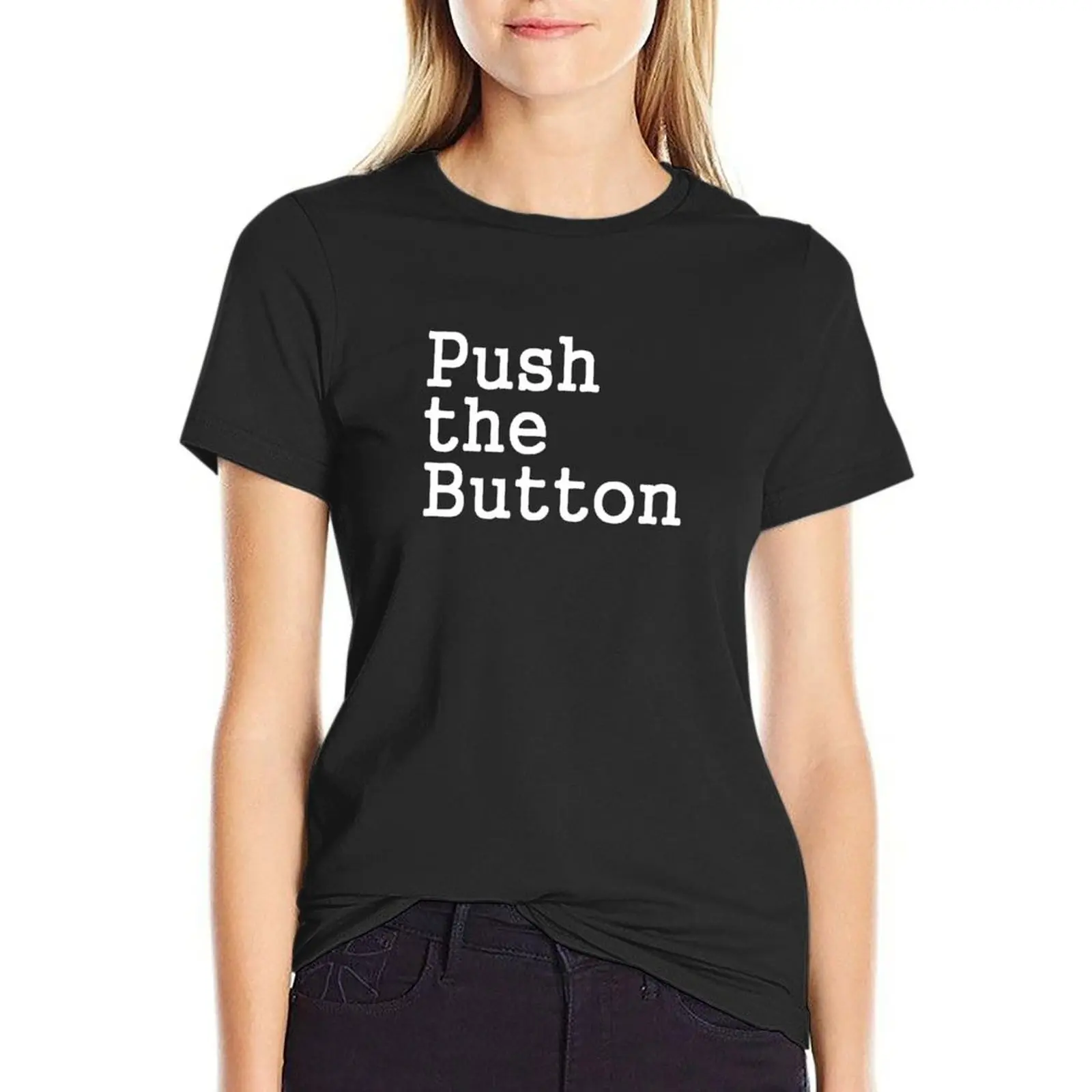 Push the Button White T-Shirt cute tops vintage clothes Blouse t shirt Women