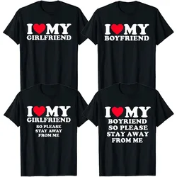 I Love My Boyfriend Clothes I Love My Girlfriend Shirt So Please Stay Away From Me Funny BF GF Sayings Quote Valentine Tee Tops