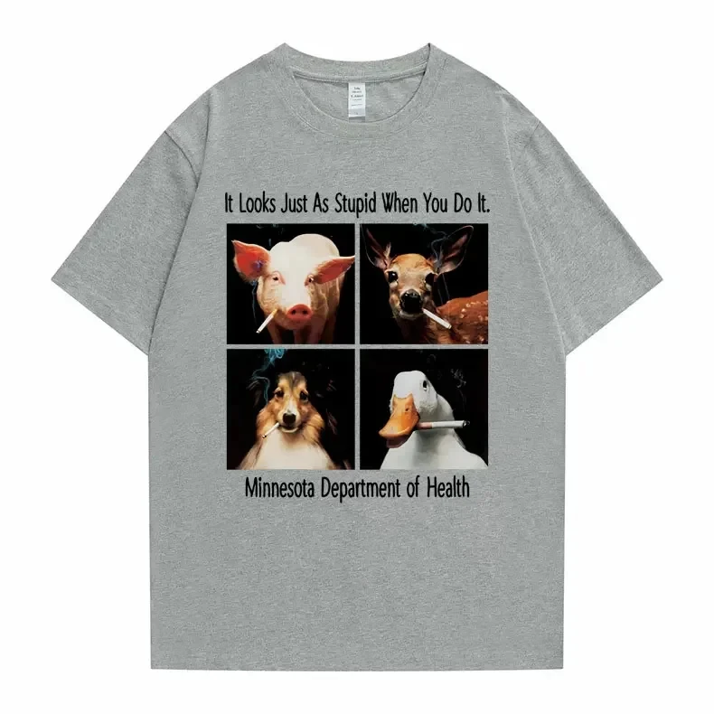 Funny It Looks Just As Stupid When You Do It Minnesota Department of Health T Shirt Pig Deer Dog Duck Smoking Tshirt Men T-shirt