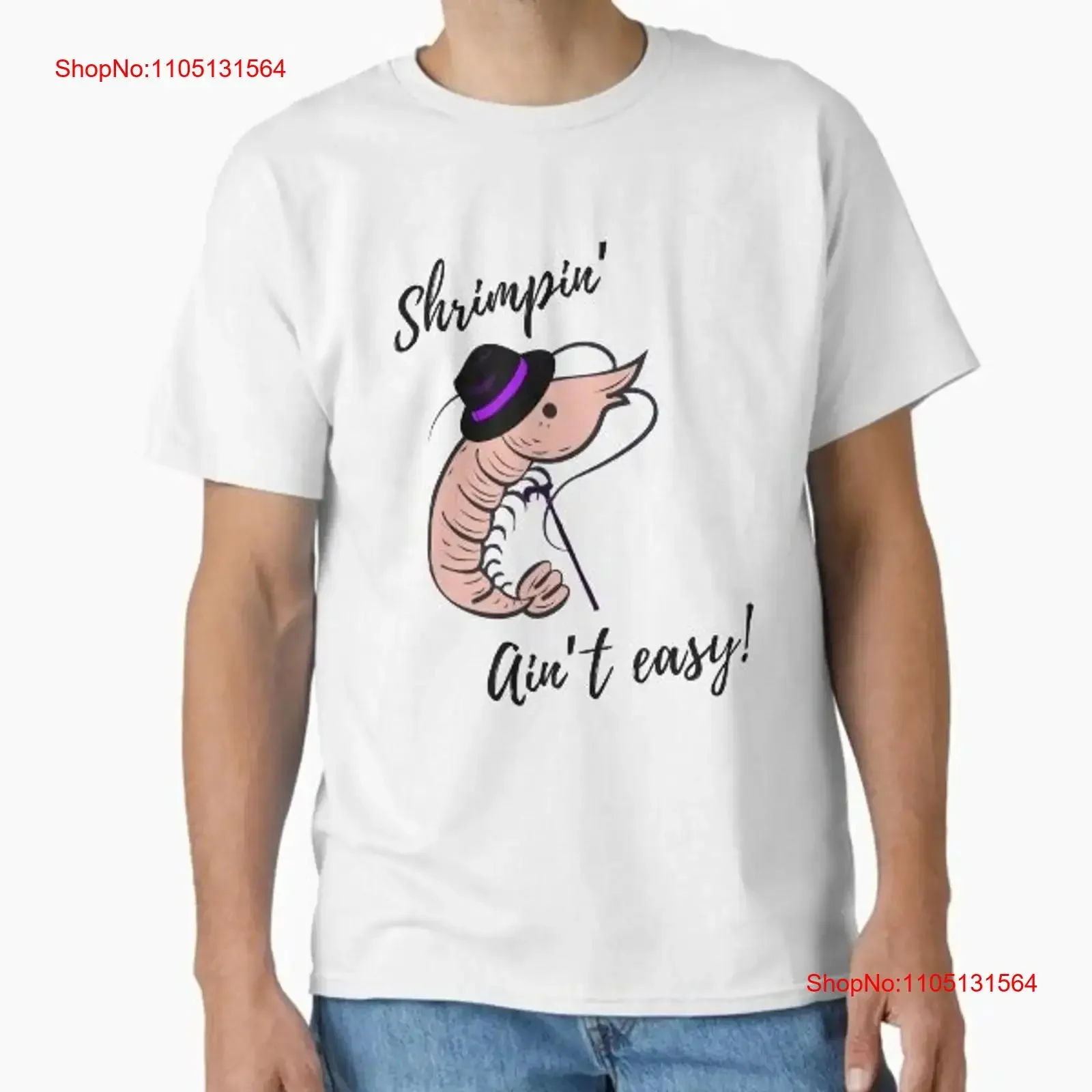 

Shrimpin Ain t Easy Classic Shirt Made in US AUS Size S 2XL vintage Washed Soft fashion Breathable Stylish Stretched