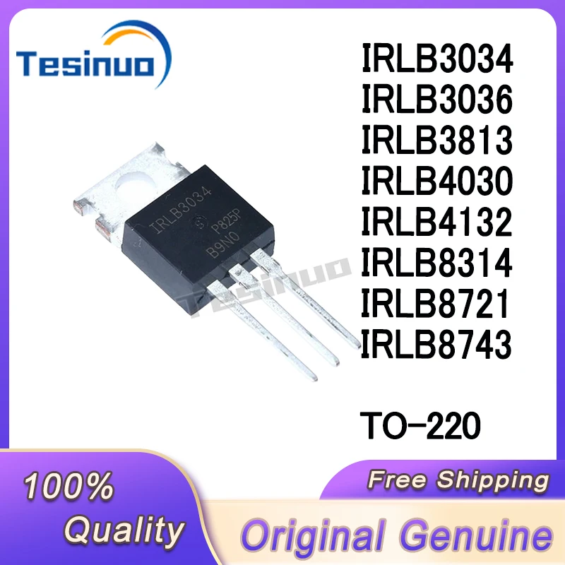 10/PCS New Original IRLB3034 IRLB3036 IRLB3813 IRLB4030 IRLB4132 IRLB8314 IRLB8721 IRLB8743 TO-220 chip In Stock