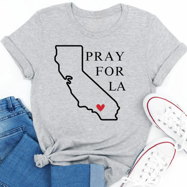 LA Fires Pray for LA Shirts  LA Fires Los Angeles Wildfires Shirt Pray for California Shirt Women Tshirt Vintage Cotton Clothes