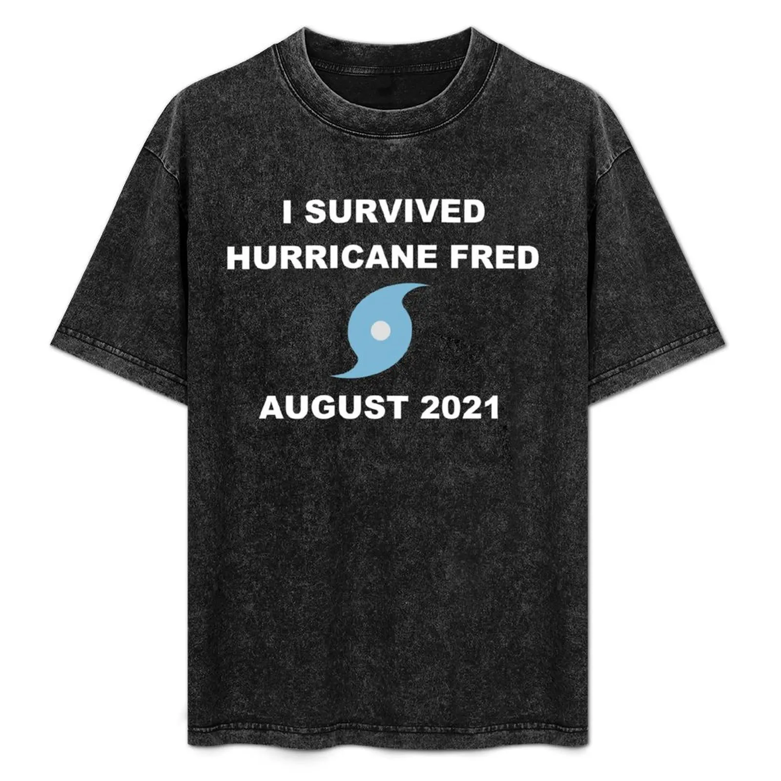 I Survived Hurricane Fred August 2021 T-Shirt Plus Size Basic Cotton T-Shirt