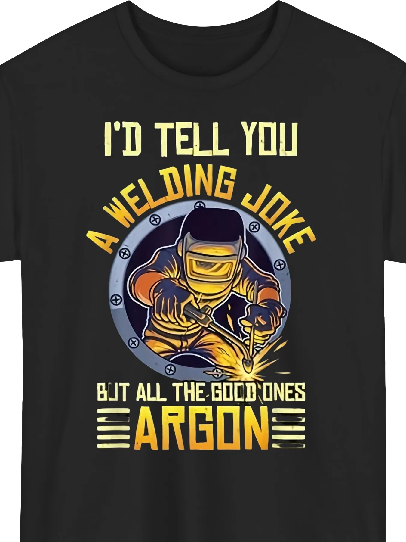 Funny Welding Argon Welder Gift T-Shirt 100% Cotton O-Neck Short Sleeve Summer Casual Mens T-shirt Streetwear