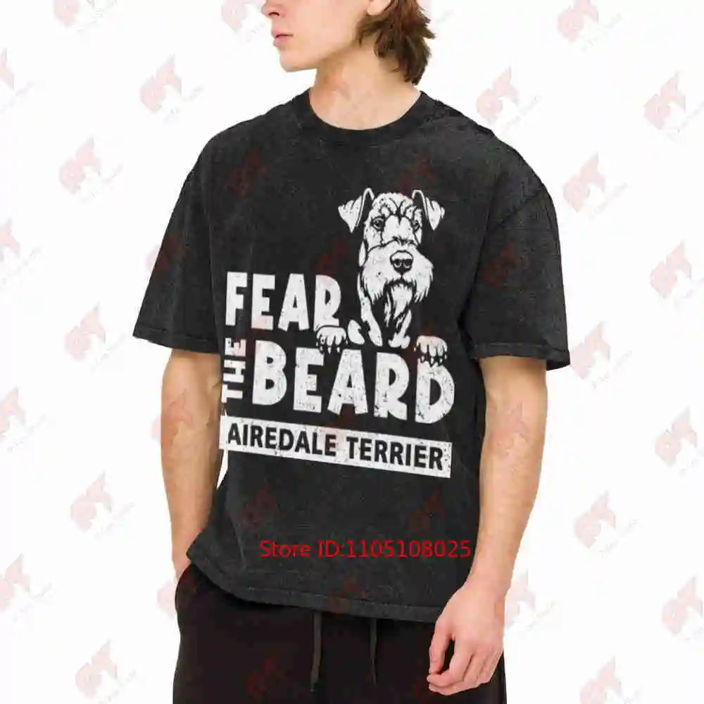 Fear The Beard Airedale Terrier Dog Lover Pet Vintage Washed Tee Pure Cotton T-Shirt