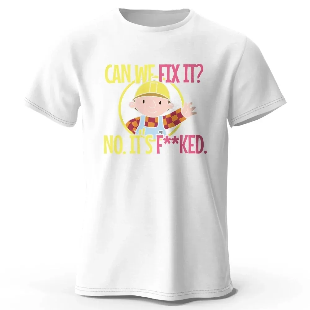 Can We Fix It Funny Repair Printed 100% Cotton Classic Vintage Funny T-Shirt for Men Women Sportswear Tops Tees