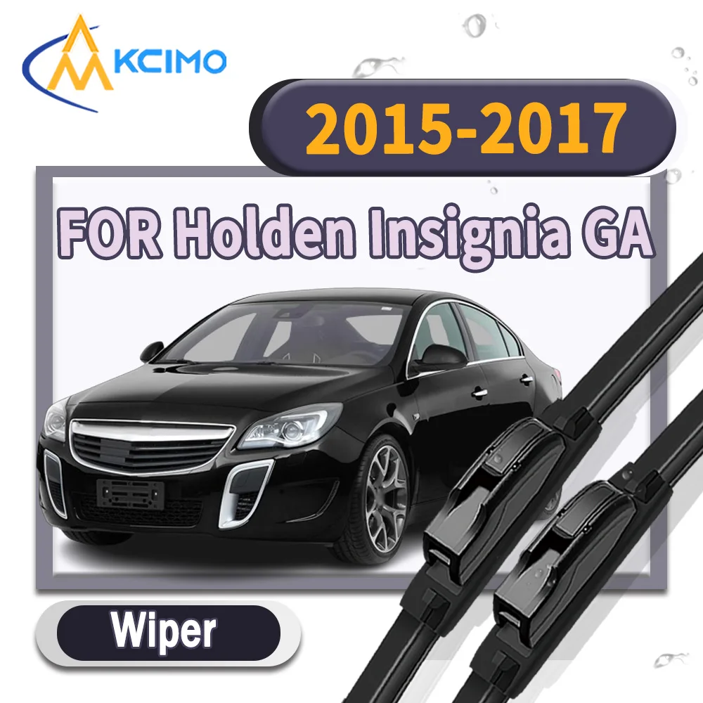

High Performance Windshield Wiper Blades 2Pcs for Holden Insignia GA 2015-2017 Clear View Car Rain Brush Auto Accessories