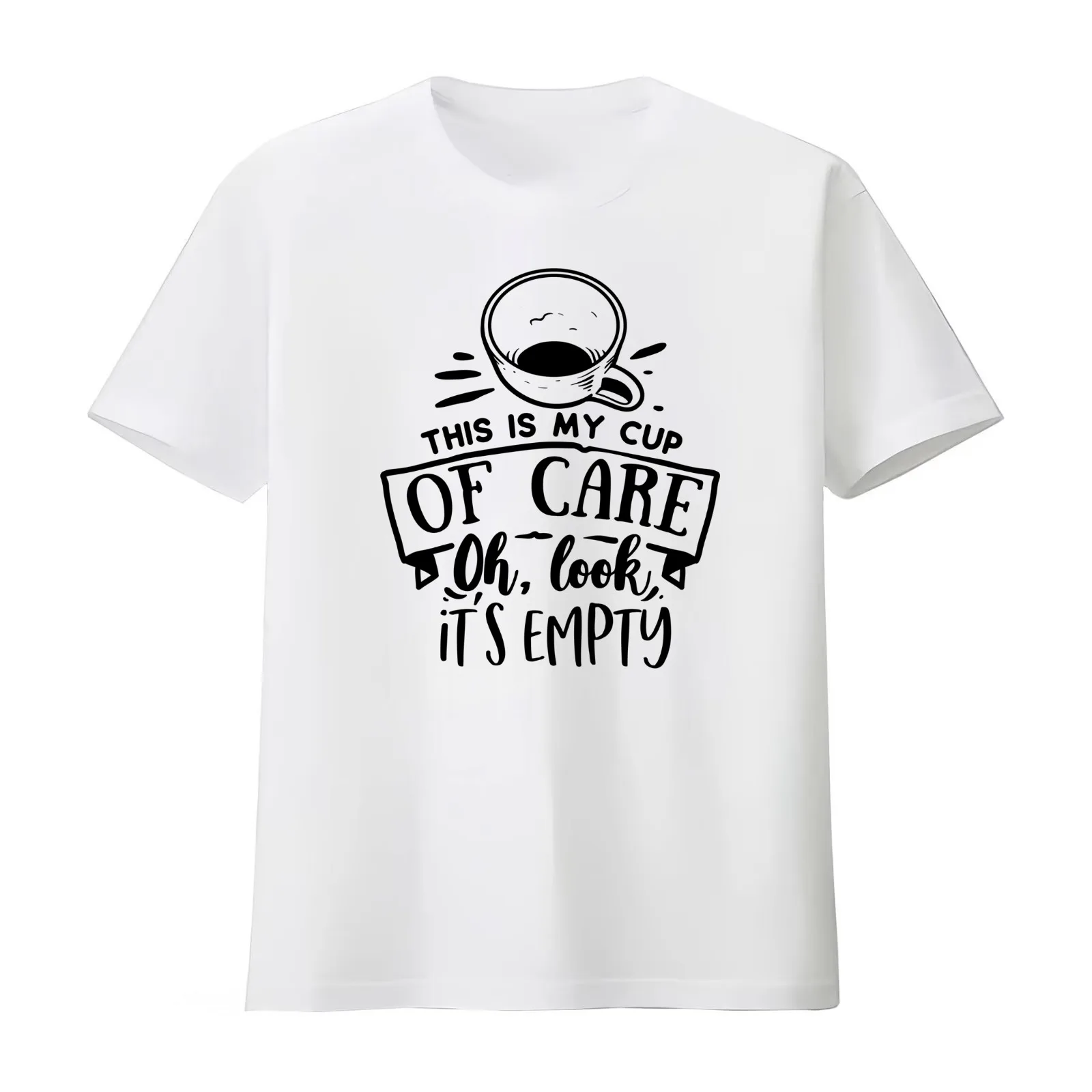 This is My Cup of Care Its Empty T-Shirt Summer Casual Cotton Tee Oversized Streetwear Tops Vintage Graphic Print