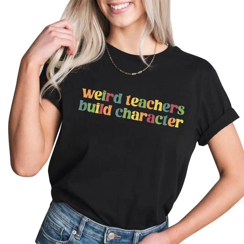 

Funny Retro Weird Teachers Build Character T-shirt, Sarcastic School Graphic Tee, Teacher Appreciation Gift for Men Women