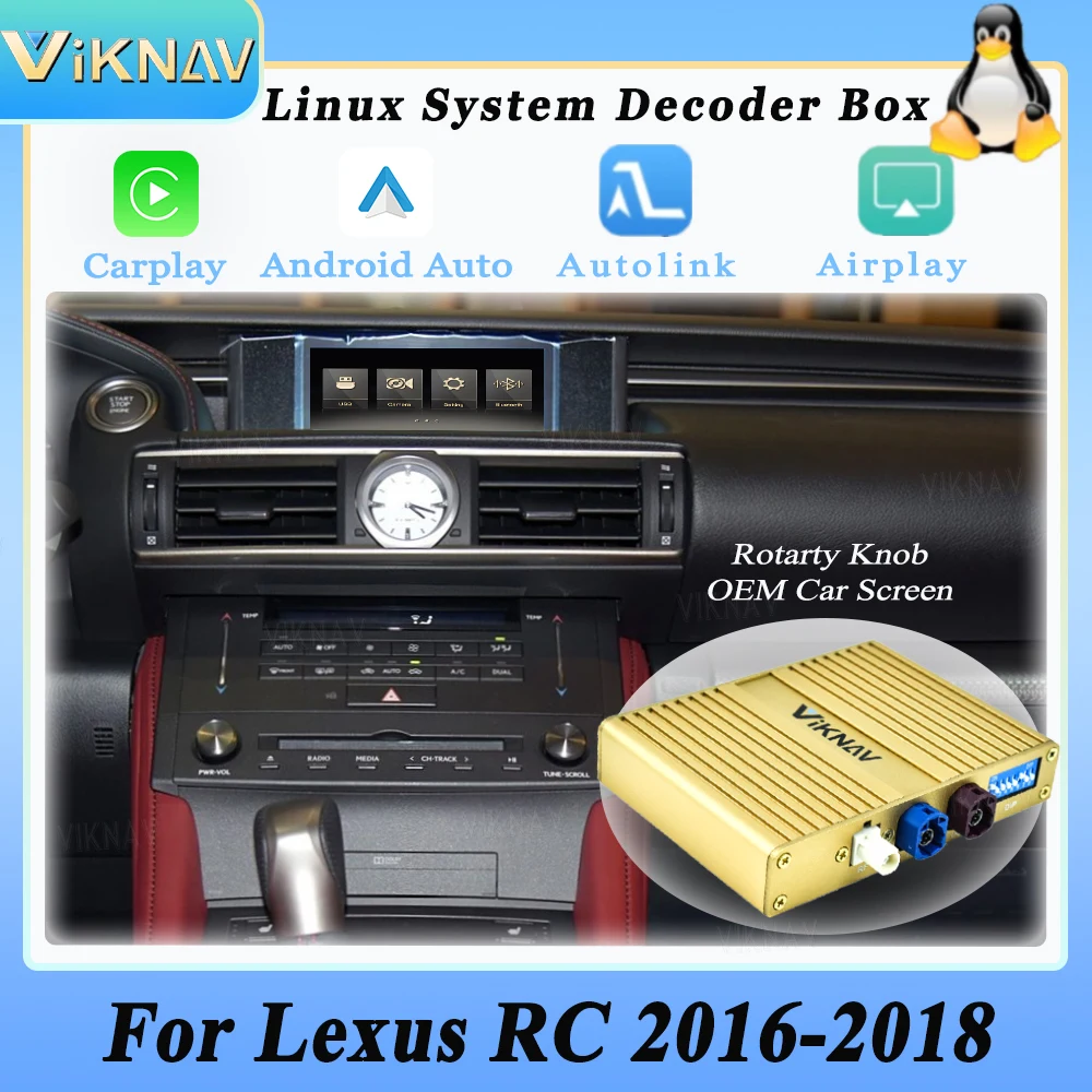

Viknav Linux для Lexus RC 2016-2018 OEM автомобильный обновленный декодер интерфейс мультимедийный беспроводной Apple CarPlay Android автоплеер