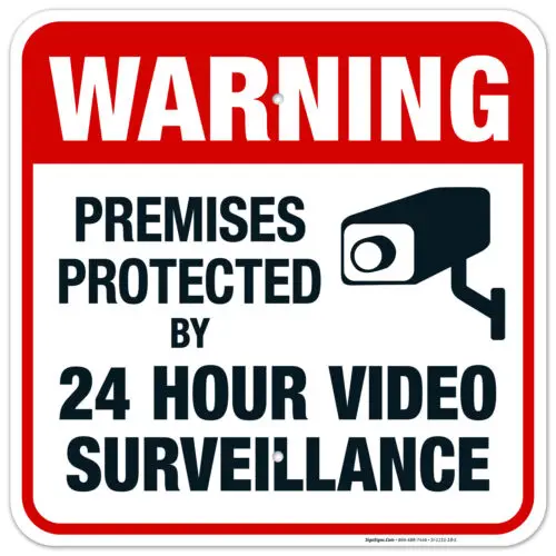 Warning Premises Protected By 24 Hour Video Surveillance Sign,