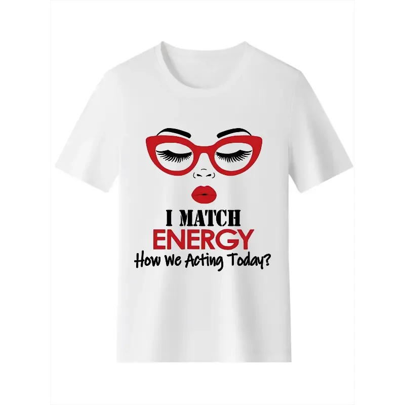 

100% Cotton Soft Comfortable Red Glasses Lady Face I Match Energy How We Acting Today Text Graphic Loose Fit Casual Classic Women's Crew Neck Short Sleeve T-Shirt For Daily Street Holiday Home Gathering Wear