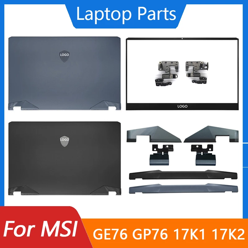 New For MSI GE76 GP76 WE76 MS-17K1 17K2 17K3 17K4 LCD Back Cover/Front Bezel/Hinges/Hinge Cover Laptop Shell