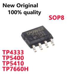 10/PCS New Original  TP7660H TP4333 TP5400 TP5410 SOP8 Mobile power supply chip In Stock