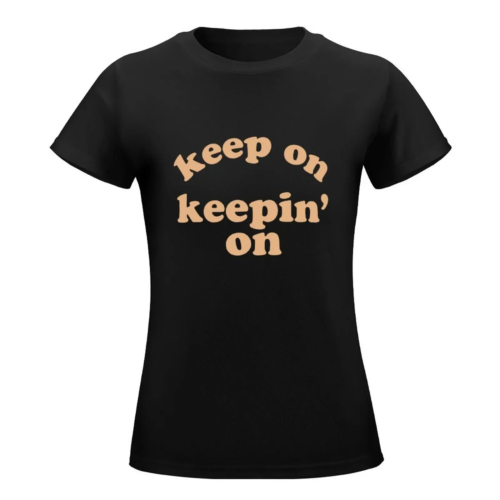 Keep On Keepin' On T-shirt anime clothes Female clothing funny funny t shirts for Women