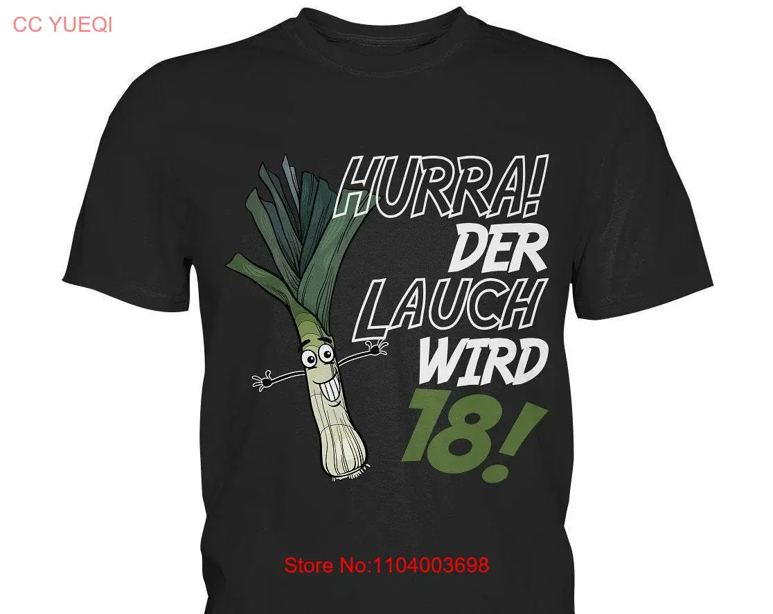 Men's Hurray the Leek turns 18 18th Birthday Fun T Shirt Premium long or short sleeves