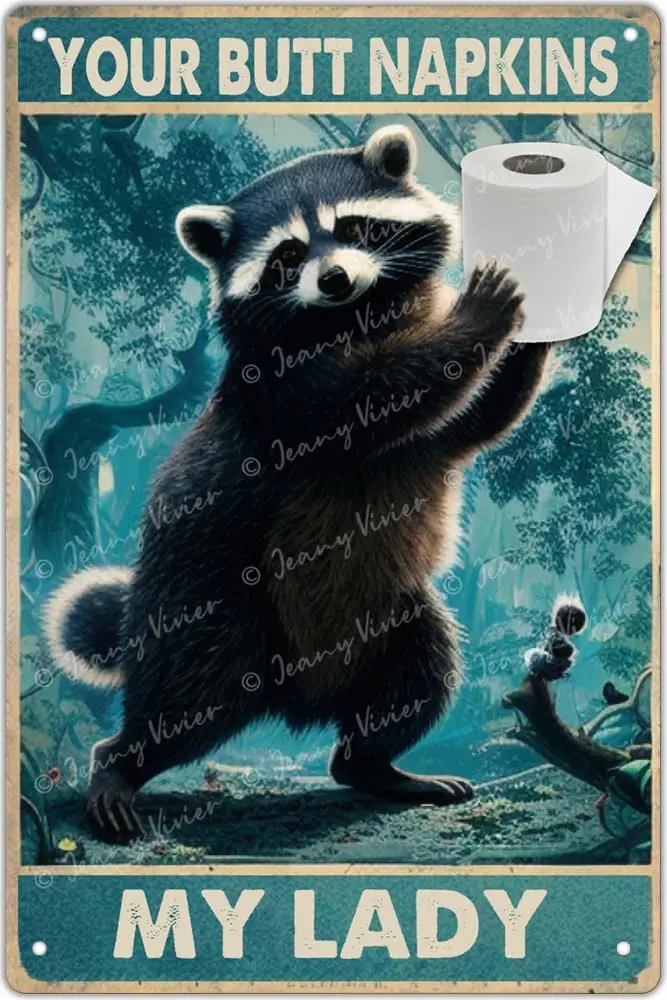 Funny Raccoon Decor - Your Butt Napkins My Lady - Vintage Metal Tin Sign for Bathroom Toilet Restroom Wall Art Poster - Woo sign