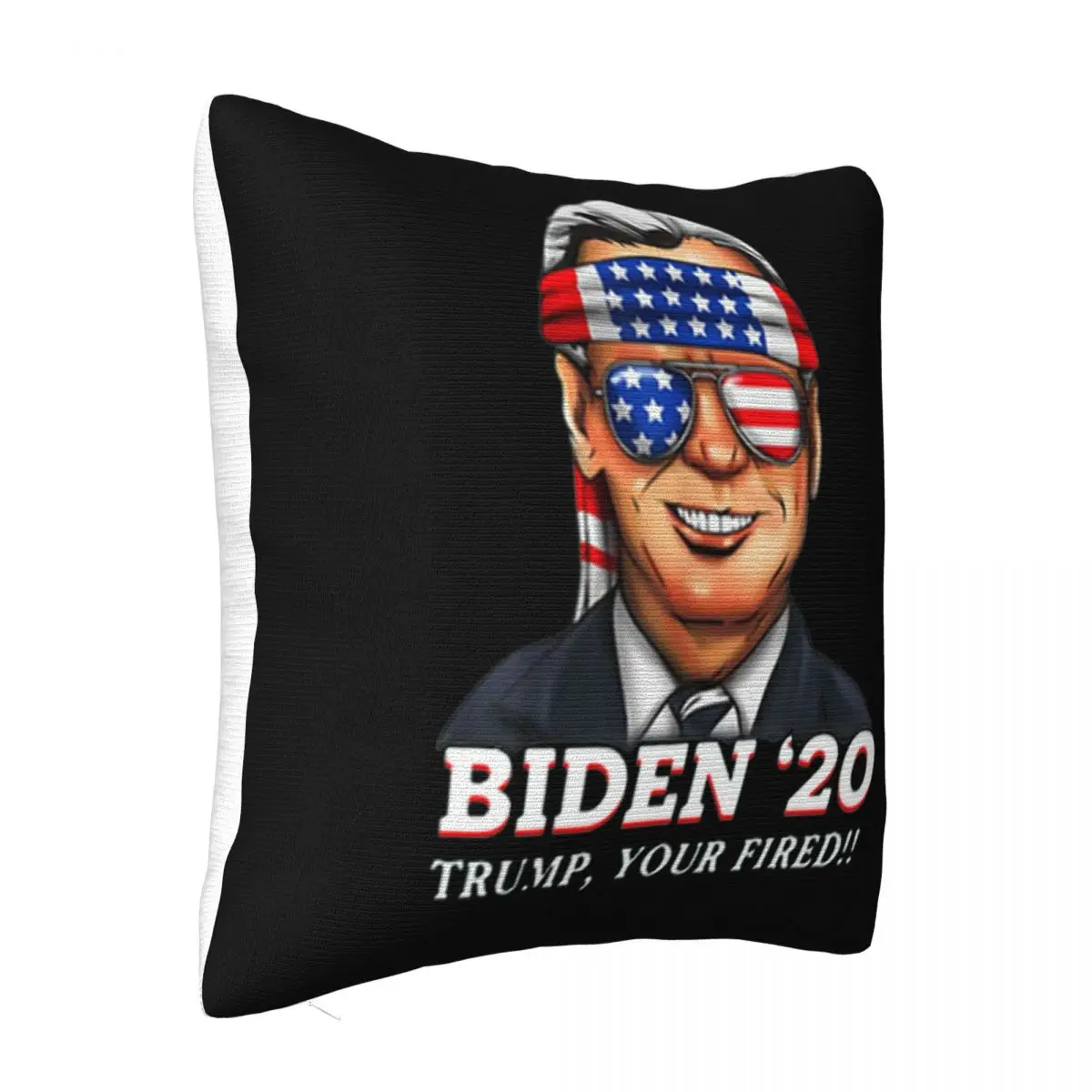 Joe Biden 2020 Trump Your Fired Printing Good Quality Better Comfortable Discount Funny Promotion Designing Pillow Case