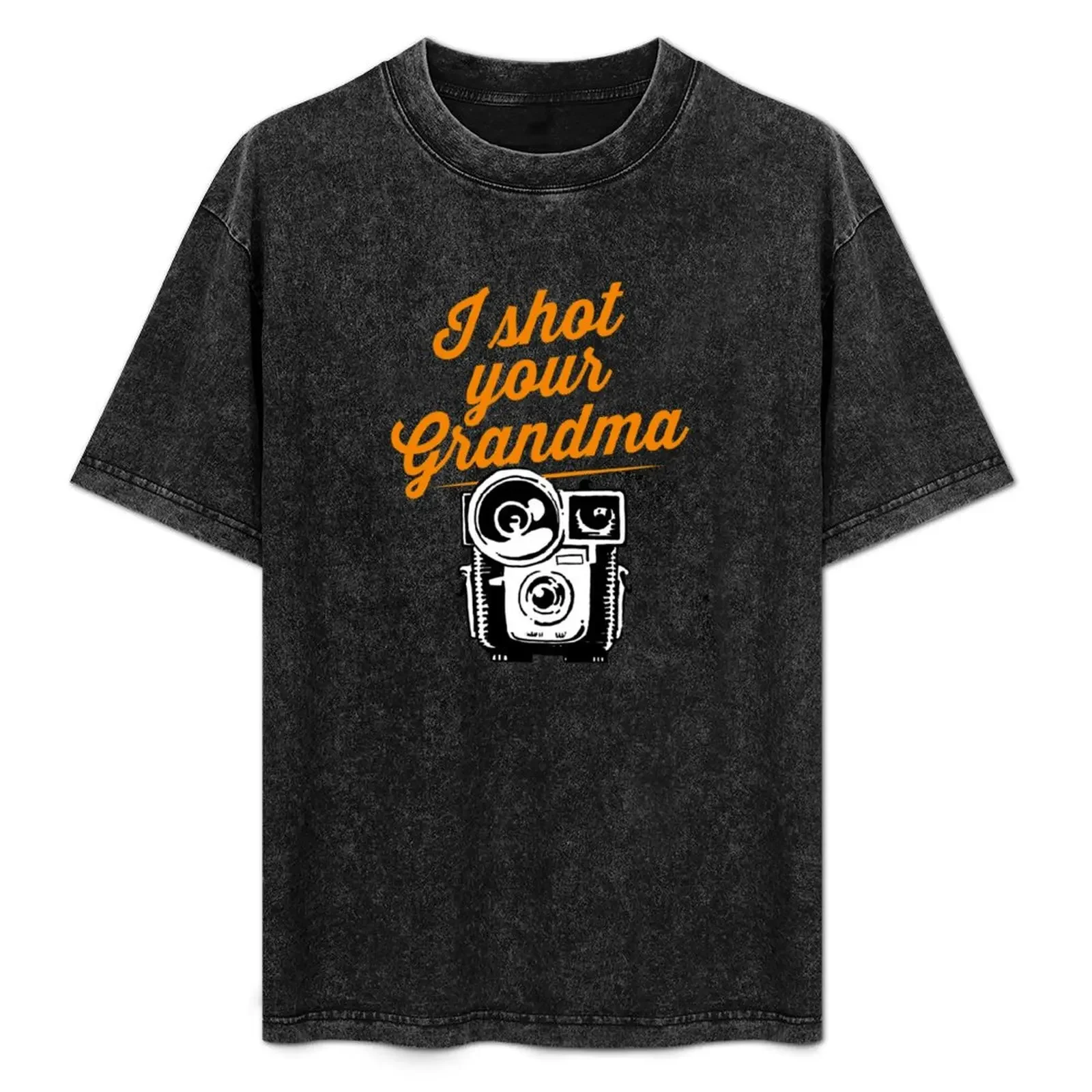 

I shot your gandma T-Shirt new gifts and t-shirts plus size tops luxury designer Men's t shirts