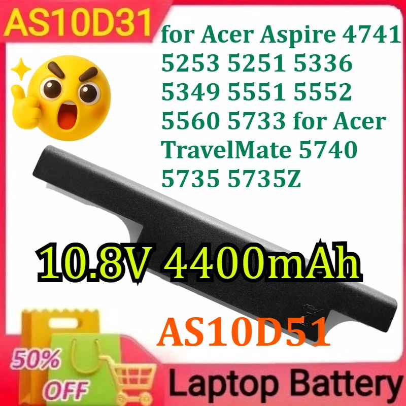 

AS10D31 AS10D51 for Acer Aspire 4741 5253 5251 5336 5349 5551 5552 5560 5733 for Acer TravelMate 5740 5735 5735Z 10.8V 4400mAh