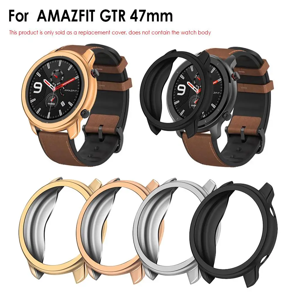 Plating Protective Case For Xiaomi Amazfit GTR 47 Mm Watch Soft Silicone Shell For Amazfit Gtr Cover Frame Protector Accessories