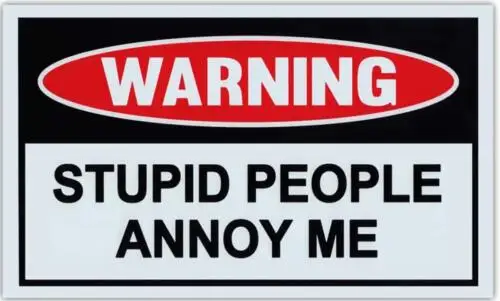 Metal Sign Plate Warning Stupid People Annoys Me Cave Wall Home Bar CLub Decor sign