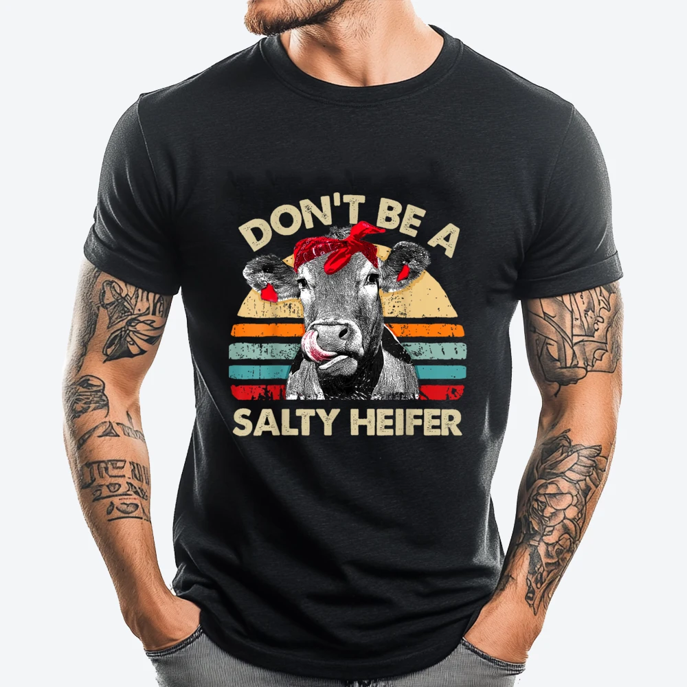 

Dont Be A Salty Heifer t shirt cows lover gift vintage farm T Shirts For Men Female Custom T Shirt