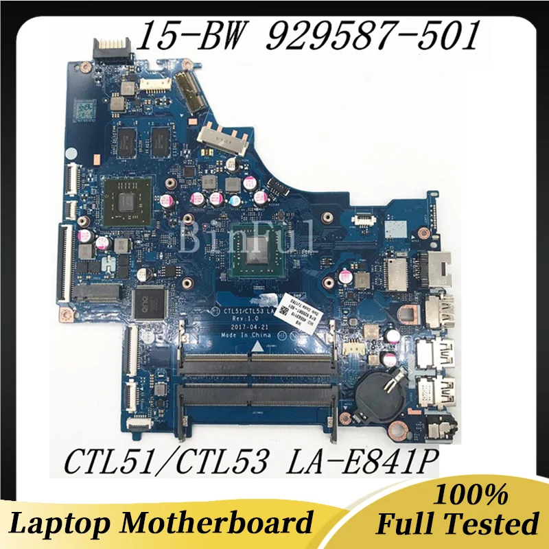 929587-501 929587-601 929587-001 High Quality Mainboard For HP 15-BW Laptop Motherboard CTL51/CTL53 LA-E841P 100% Working Well