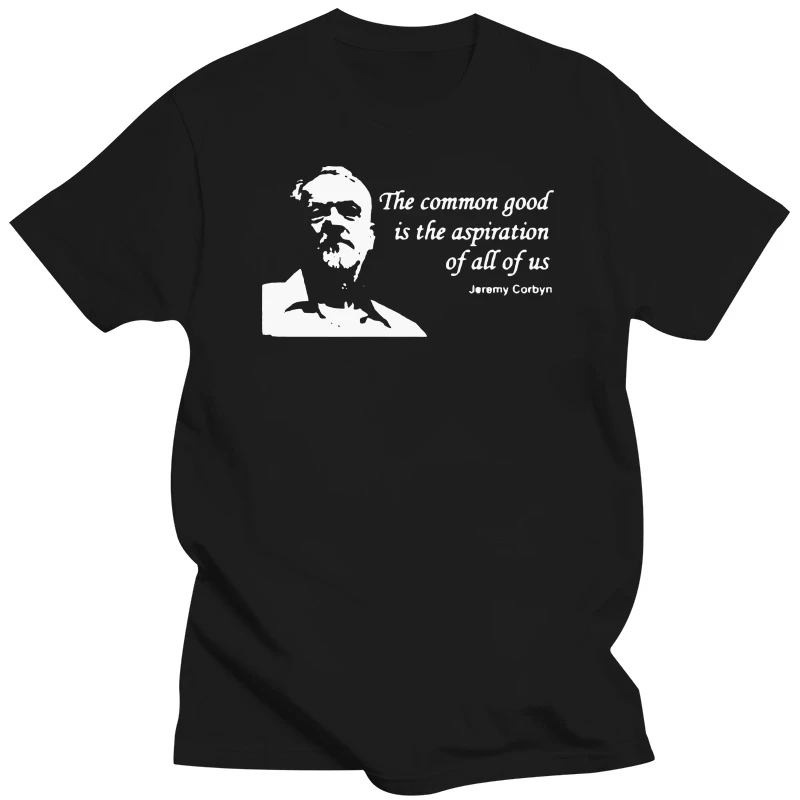 Jeremy Corbyn MP Labour Party Socialist Quote T-Shirt - Sizes Small to 5XL