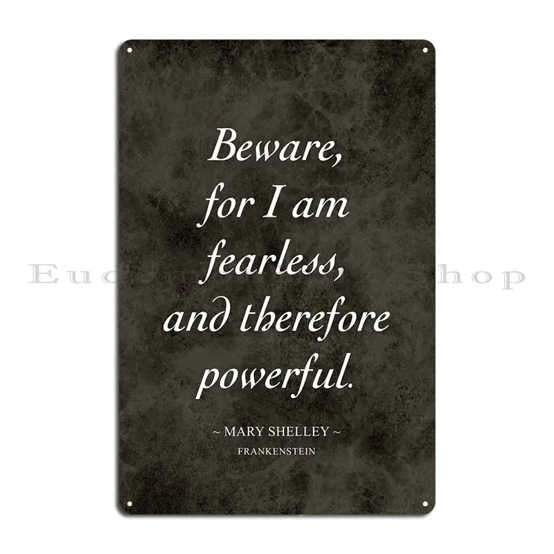 Mary Shelley Quote Metal Sign Poster Customize Designing Cinema Home Printed Tin Sign Poster