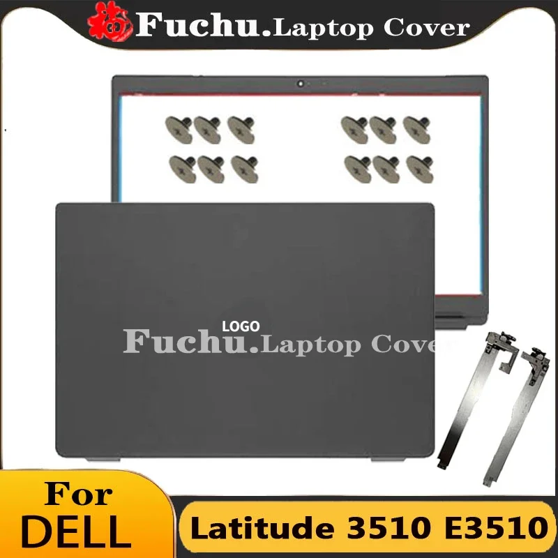 

For Dell Latitude 3510 E3510 Screen Back Case Screen Lcd Top Cover Front Bezel Frame Shell Hinge 8XVW9 08XVW9