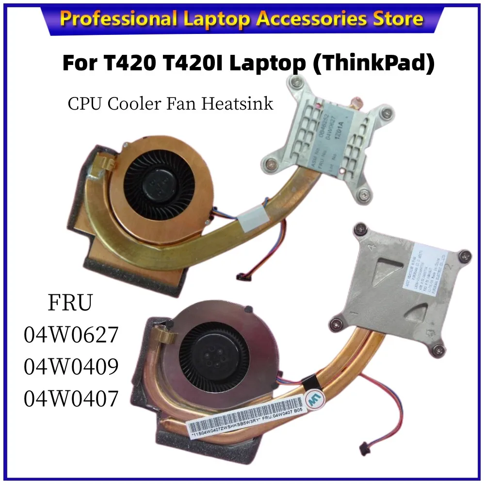 

New Original For Lenovo Thinkpad T420 T420i Laptop CPU Cooler Fan Heatsink FRU 04W0627 04W0409 04W0407