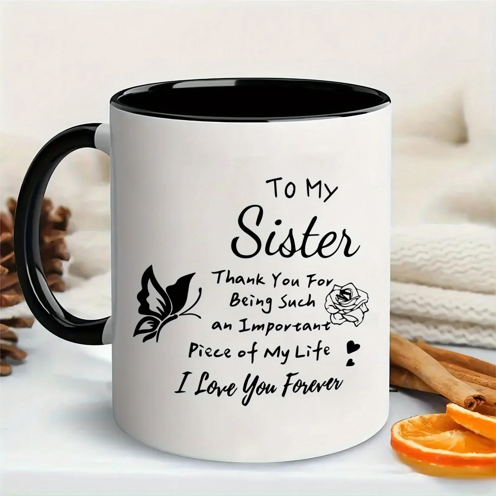 1pc, Grade 3A Ceramic Coffee Mug for Sister - 'to My Sister, Thank You for Being an Important Piece of My Life! I Love You Forev