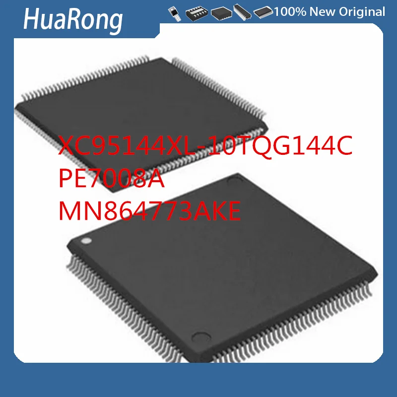 10Pcs/Lot   XC95144XL-10TQG144C   PE7008A    MN864773AKE  TQFP144 