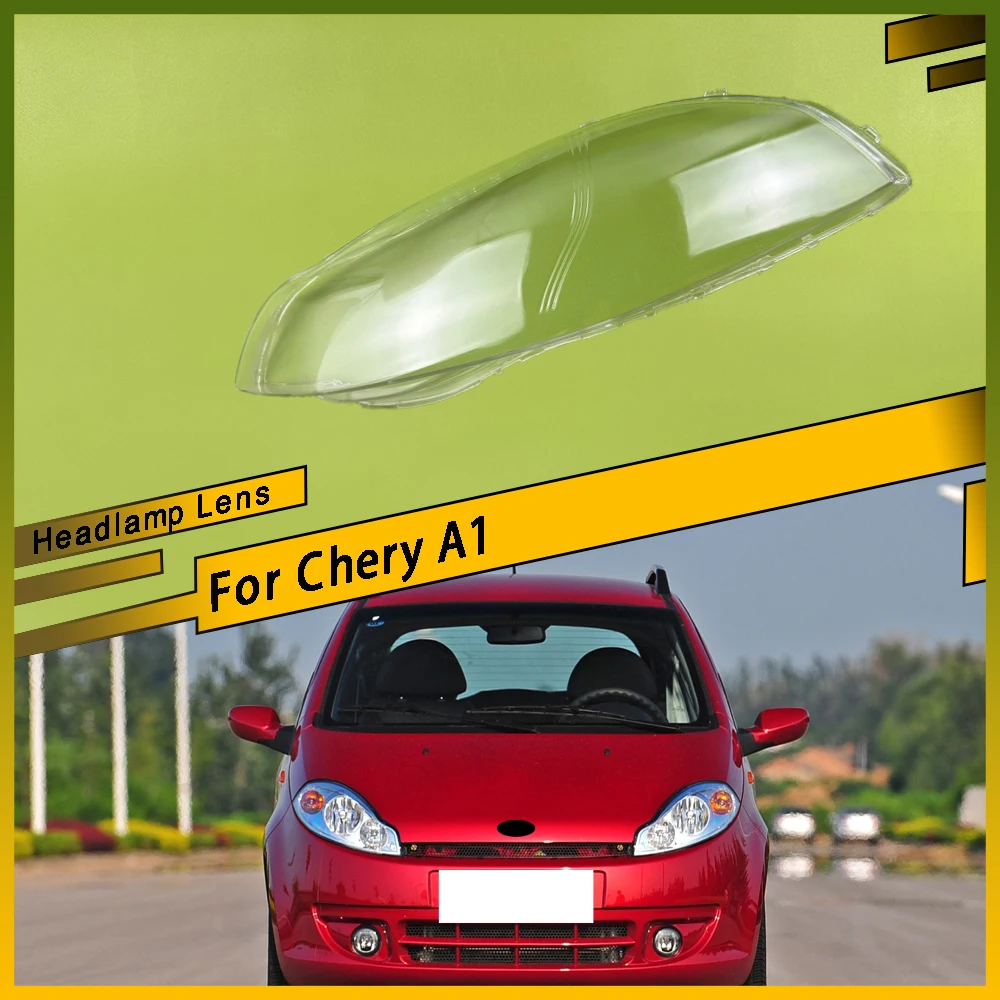 

For Chery A1 Car Front Headlight Shell Transparent Lampshdade Plexiglass Headlamp Cover Replace Original Shade Lens