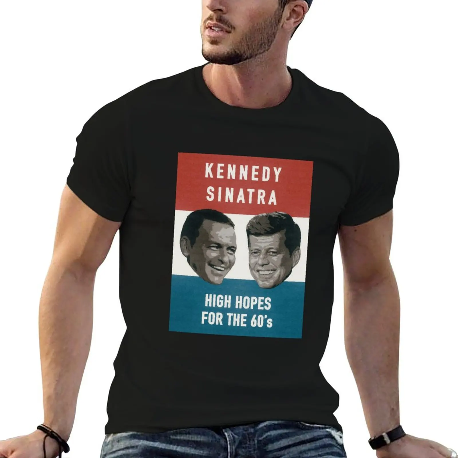 High Hopes JFK & Sinatra T-Shirt Big Size Daily Wear T-Shirt