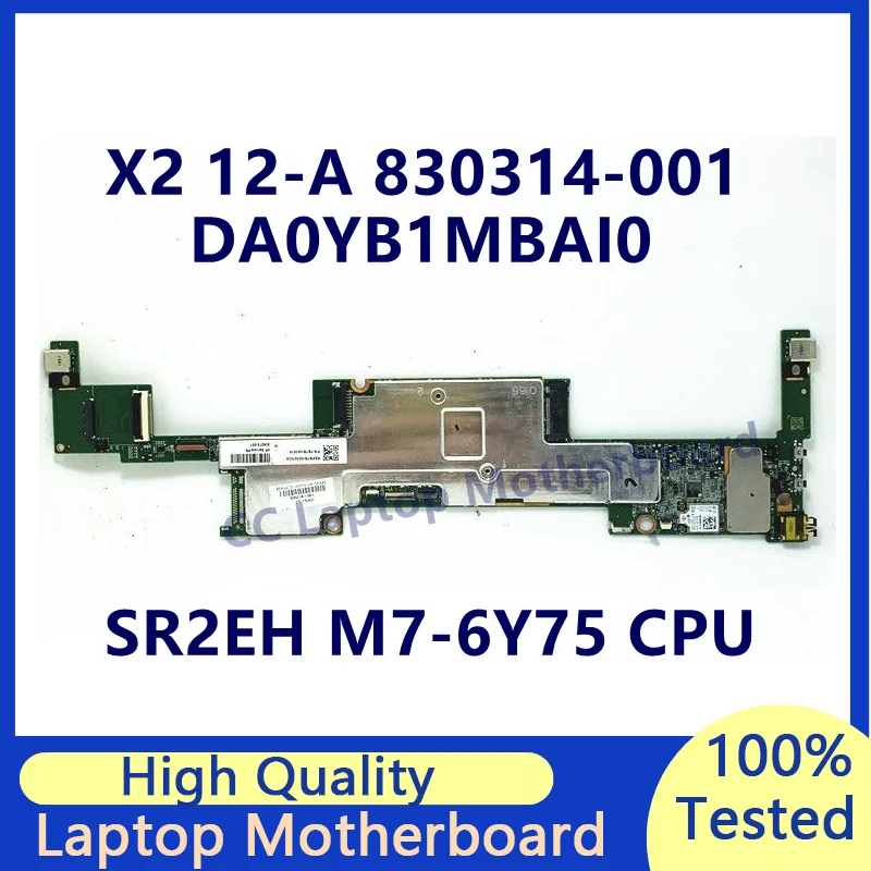 830314-001 830314-501 830314-601 Mainboard For HP X2 12-A Laptop Motherboard With SR2EH M7-6Y75 CPU 8GB DA0YB1MBAI0 100% Tested