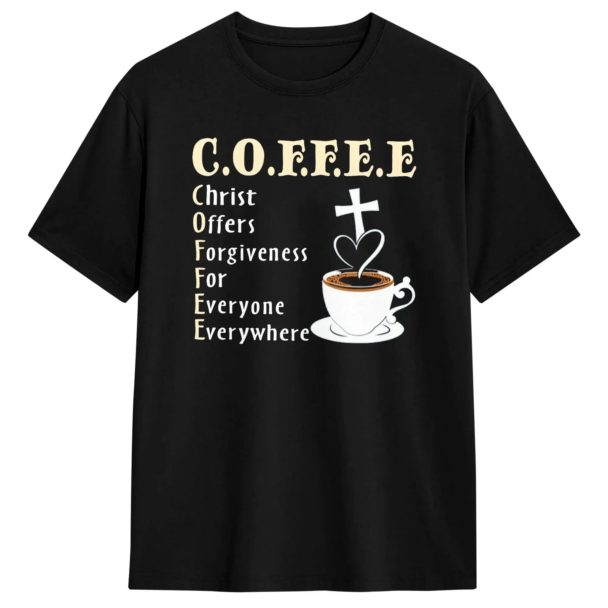 Coffee Christ Offers Forgiveness For Everyone Everywhere Men T Shirt  Fun Tees Short Sleeve O Neck T-Shirt 100% Cotton Clothing