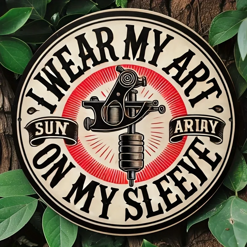 Panneau métallique Vintage en étain, 1 pièce, Plaque murale en aluminium de 8x8 pouces, "I Wear My Art on My Sleeve", Design de tatouage Sun Ariy,
