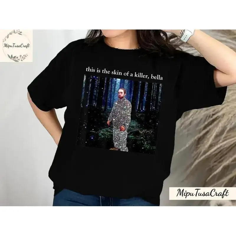 This Is The Skin Of A Killer Bella T Shirt Robert Pattinson Retro Edward