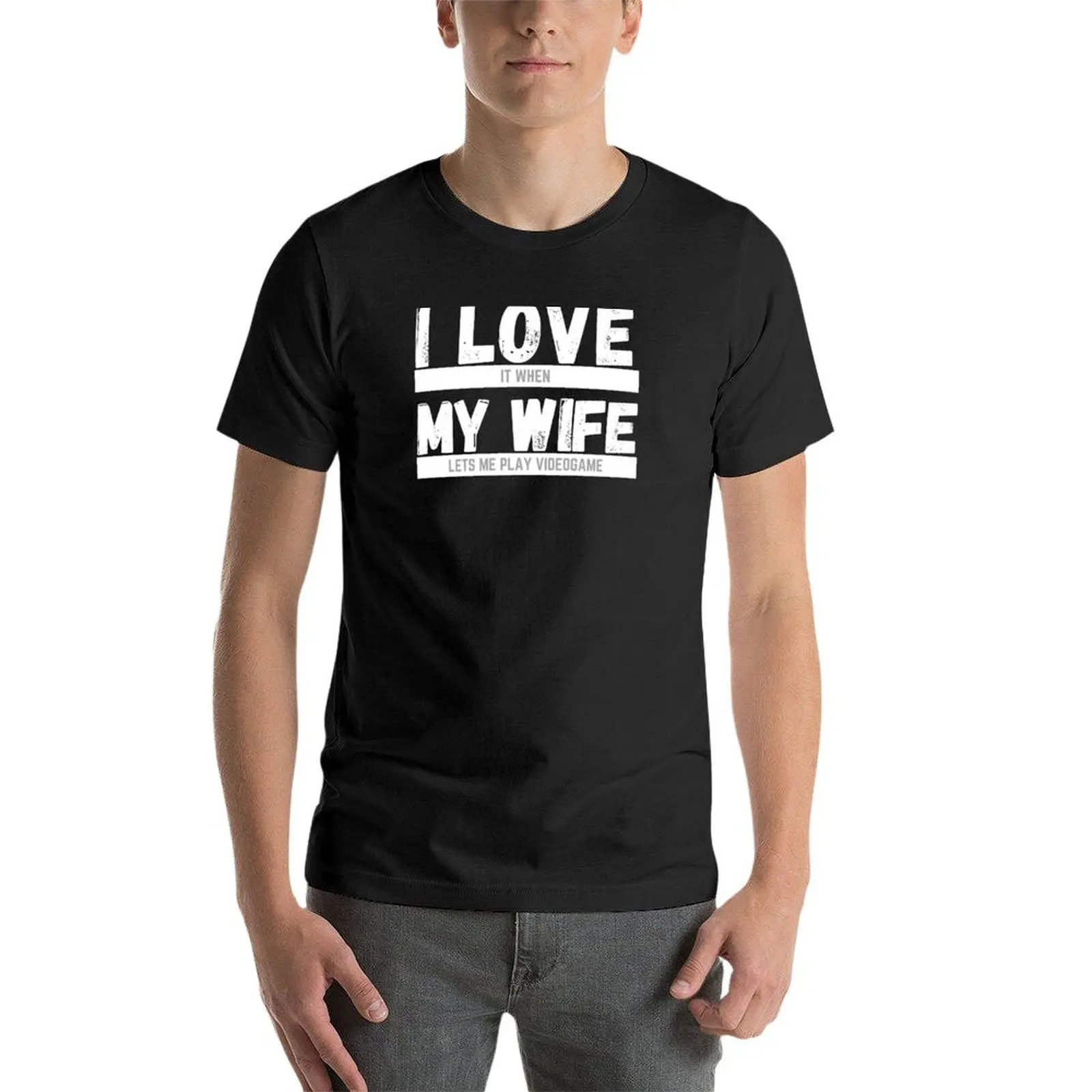 I love it when my wife lets me play video games T-shirt customs T-shirt men