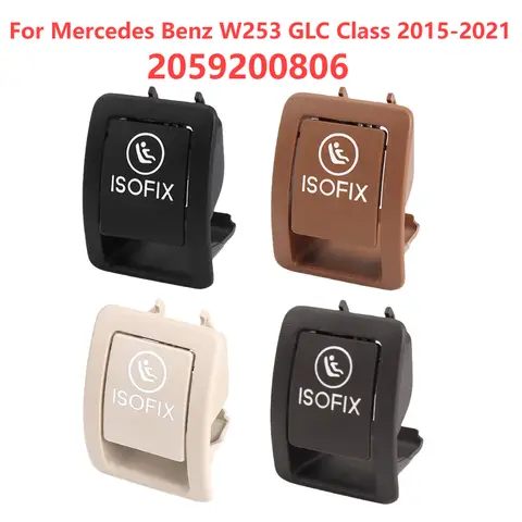 메르세데스 W253 카시트 ISOFIX 스위치 커버용 2059200806   벤츠 C 클래스 W253 GLC 2015-2021용 어린이 시트 ISOFIX 스위치 커버