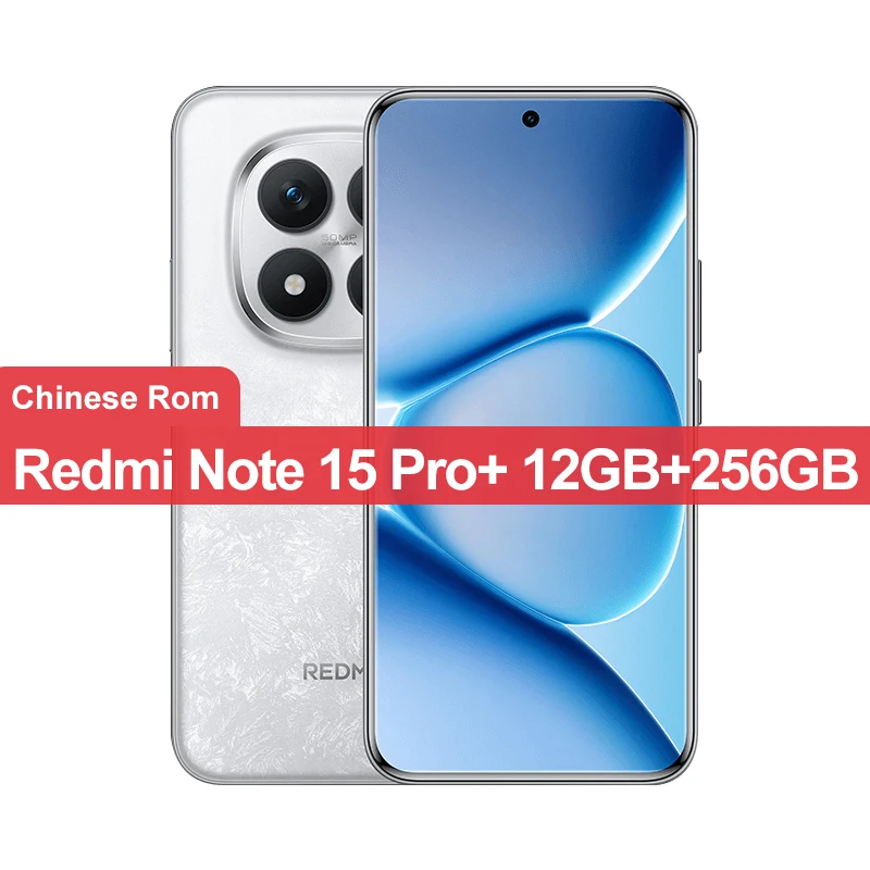 China Version Xiaomi Redmi Note 15 Pro+ 256GB/512GB Snapdragon 7s Gen 4 50MP+32MP Camera 6.83" 1.5K Display 90W 7000mAh Battery