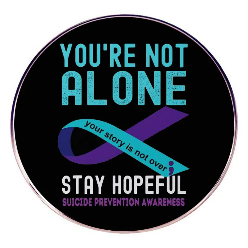 You Are Not Alone Stay Hopeful Enamel Pins Suicide Prevention Awareness Lapel Badge Brooch Decoration Jewelry