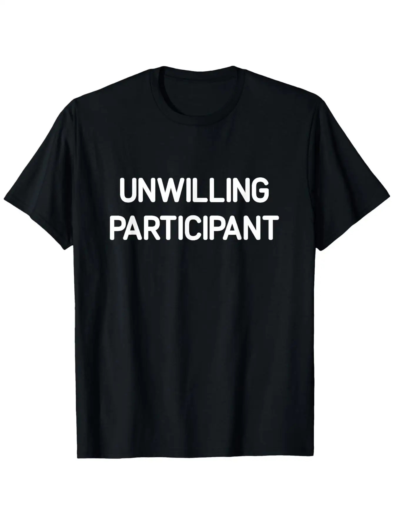 Reluctant Participant Funny Meme Satire T-Shirt Unisex All-Season Casual Round Neck Outdoor Short Sleeve T-Shirt Humorous T-Shirt Men's T-Shirt Men's Gift Unisex Style 2026 Model Round Neck Regular Fit Couple T-Shirt