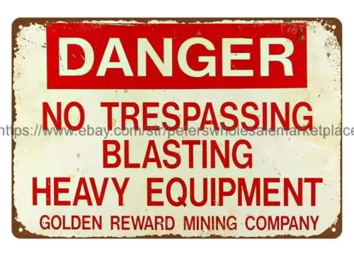 danger no trespassing blasting Golden Reward Mining Co South Dakota tin sign